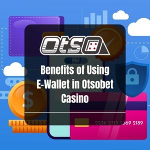 OtsoBet - Benefits of Using E-Wallet in Otsobet Casino - Logo - OtsoBet1