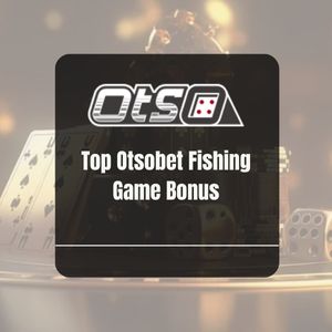 Top Otsobet Fishing Game Bonus - OtsoBet