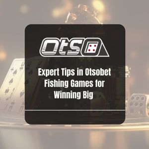 Expert Tips in Otsobet Fishing Games for Winning Big - OtsoBet