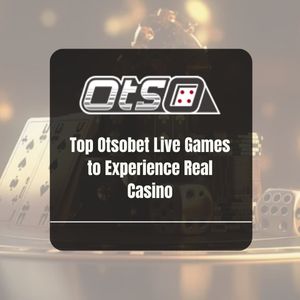 Top Otsobet Live Games to Experience Real Casino - OtsoBet