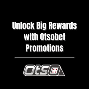 Unlock Big Rewards with Otsobet Promotions - otsobet1