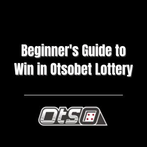 Beginner's Guide to Win in Otsobet Lottery - otsobet1