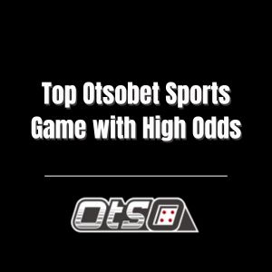 Top Otsobet Sports Game with High Odds - otsobet1